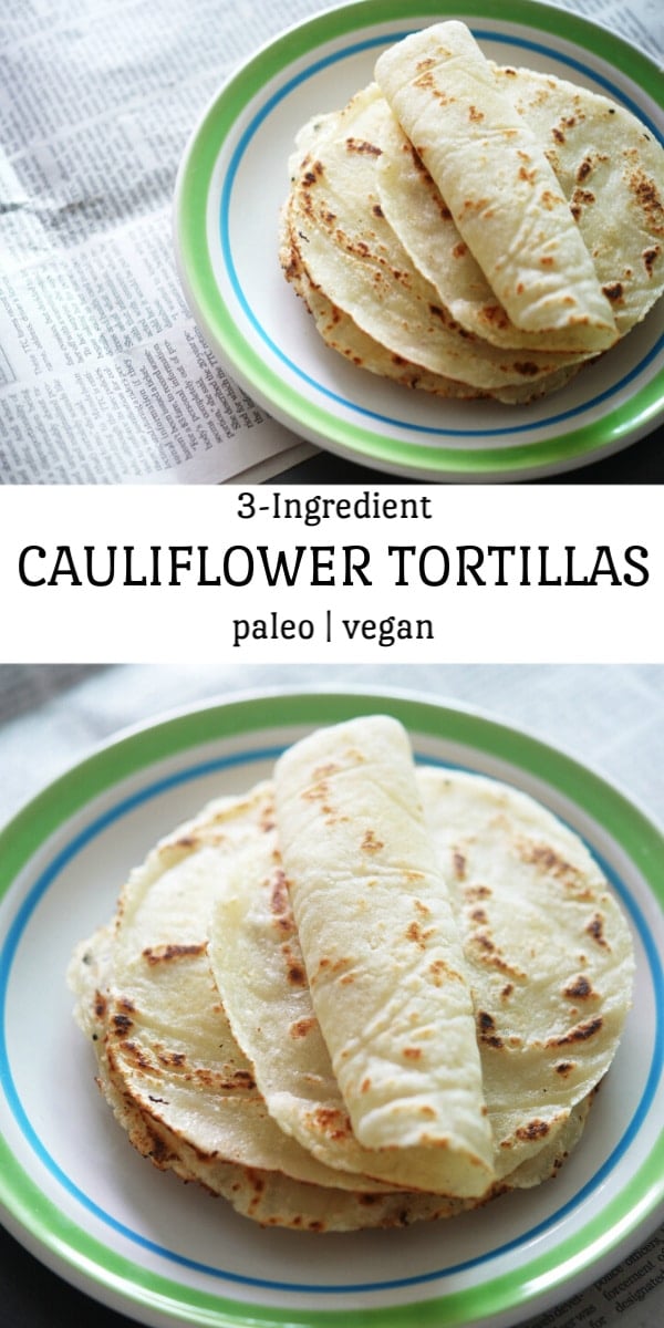 Cauliflower Tortillas Recipe + Video Tutorial Coconut Mama