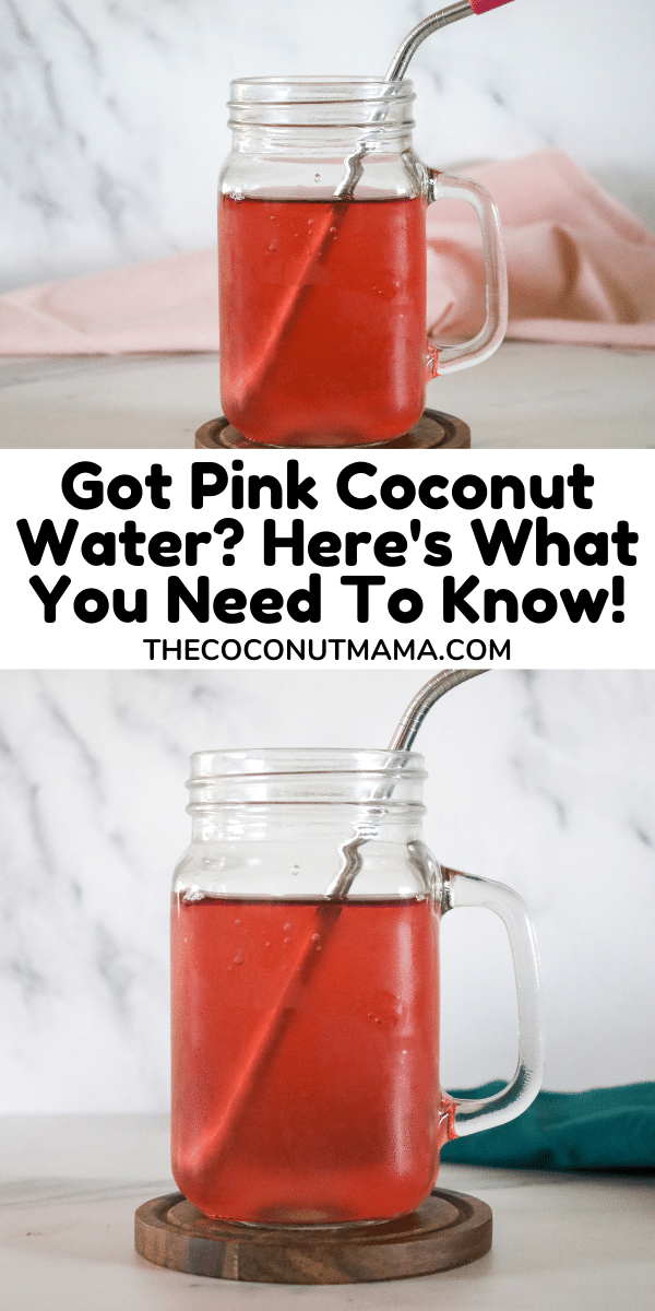 Got Pink Coconut Water? Here's What You Need To Know!