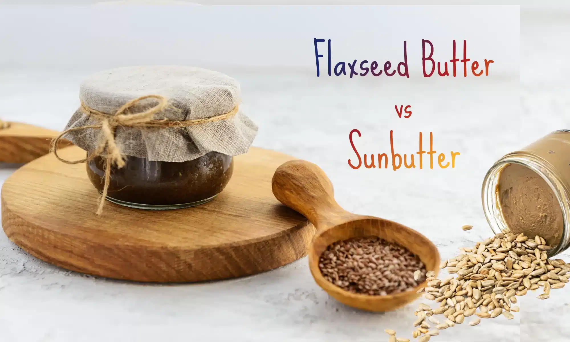Flaxseed Butter vs Sunbutter Which is Better? The Coconut Mama