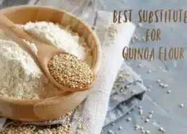 A wooden bowl full of quinoa flour placed on a napkin, and a spoonful of quinoa grains was set on top with a few of the grains sprinkled around. Text on the right reads best quinoa flour substitutes.