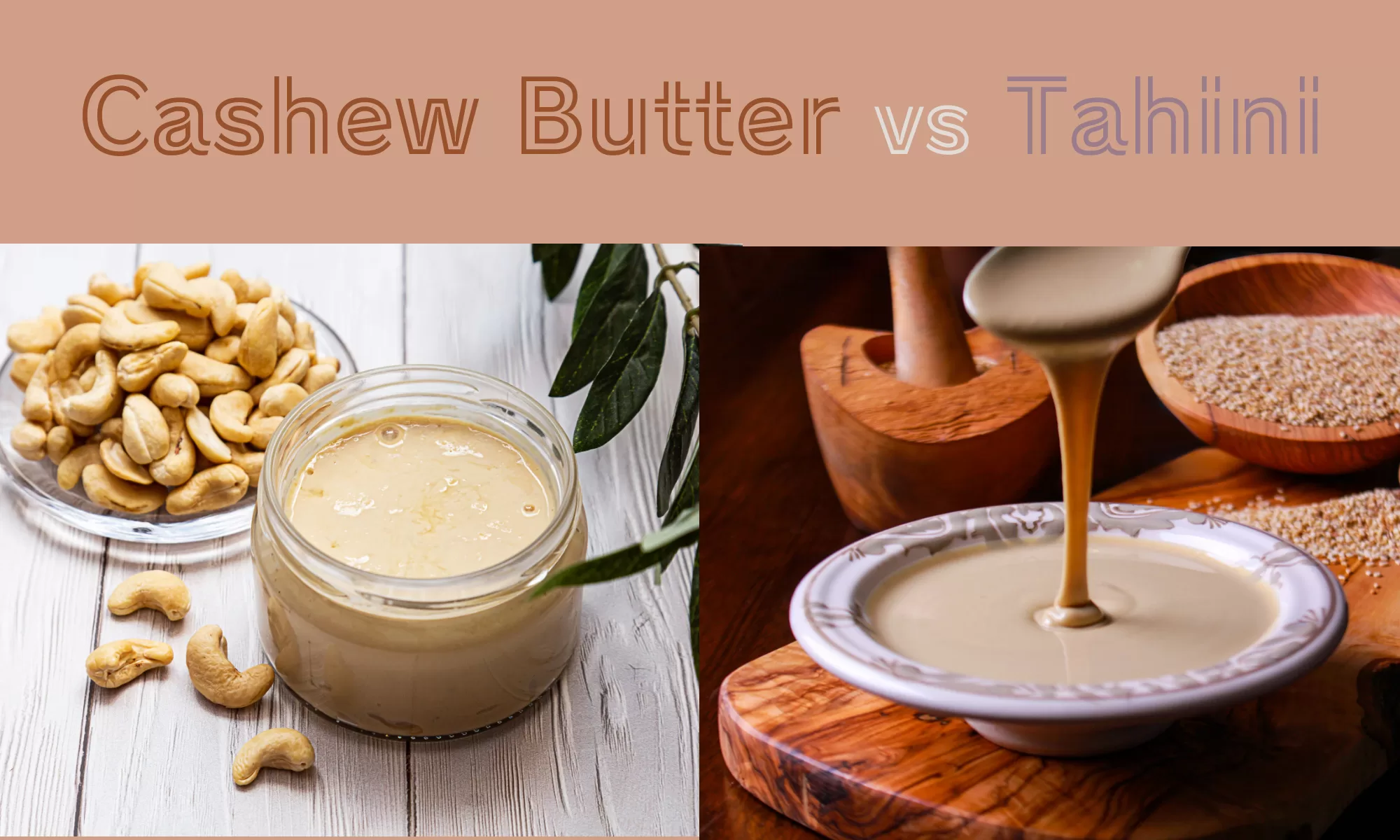 Cashew Butter vs Tahini Which is Better? The Coconut Mama