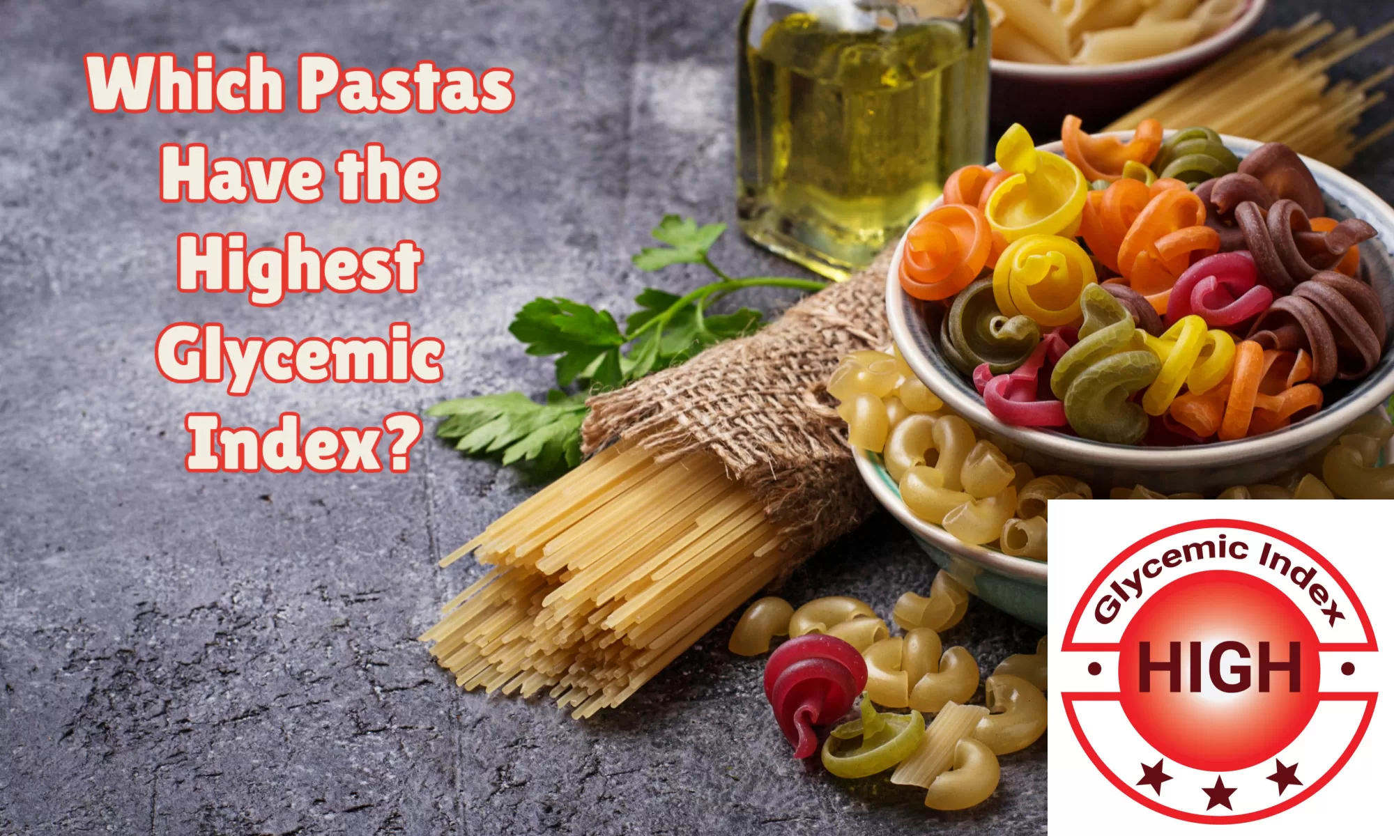 Which Pastas Have the Highest Glycemic Index? The Coconut Mama