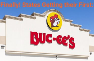 Finally! 8 States Getting Buc-ee’s for the Very First Time