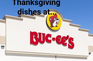 Buc-ee's sign with "Thanksgiving dishes at..." written above in black letters