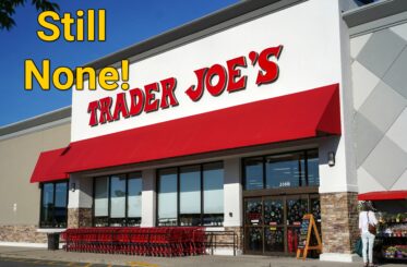 Trader Joe's stores with "Still None!" written