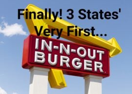 In-N-Out Burger sign with black text above: "Finally! 3 States' Very First..." And then In-N-Out Burger is right below that.