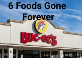 Buc-ee's logo and building with black text above reading: "6 Foods Gone Forever"