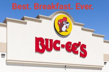 Buc-ee's logo on a building with the following text above in red: "Best. Breakfast. Ever."