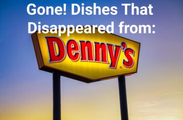 Denny's sign with "Gone! Dishes That Disappeared from:" written right above it