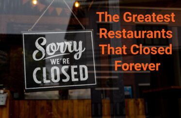 Sign saying "sorry we're closed" and next to it, in orange text, reads: "The Greatest Restaurants That Closed Forever"