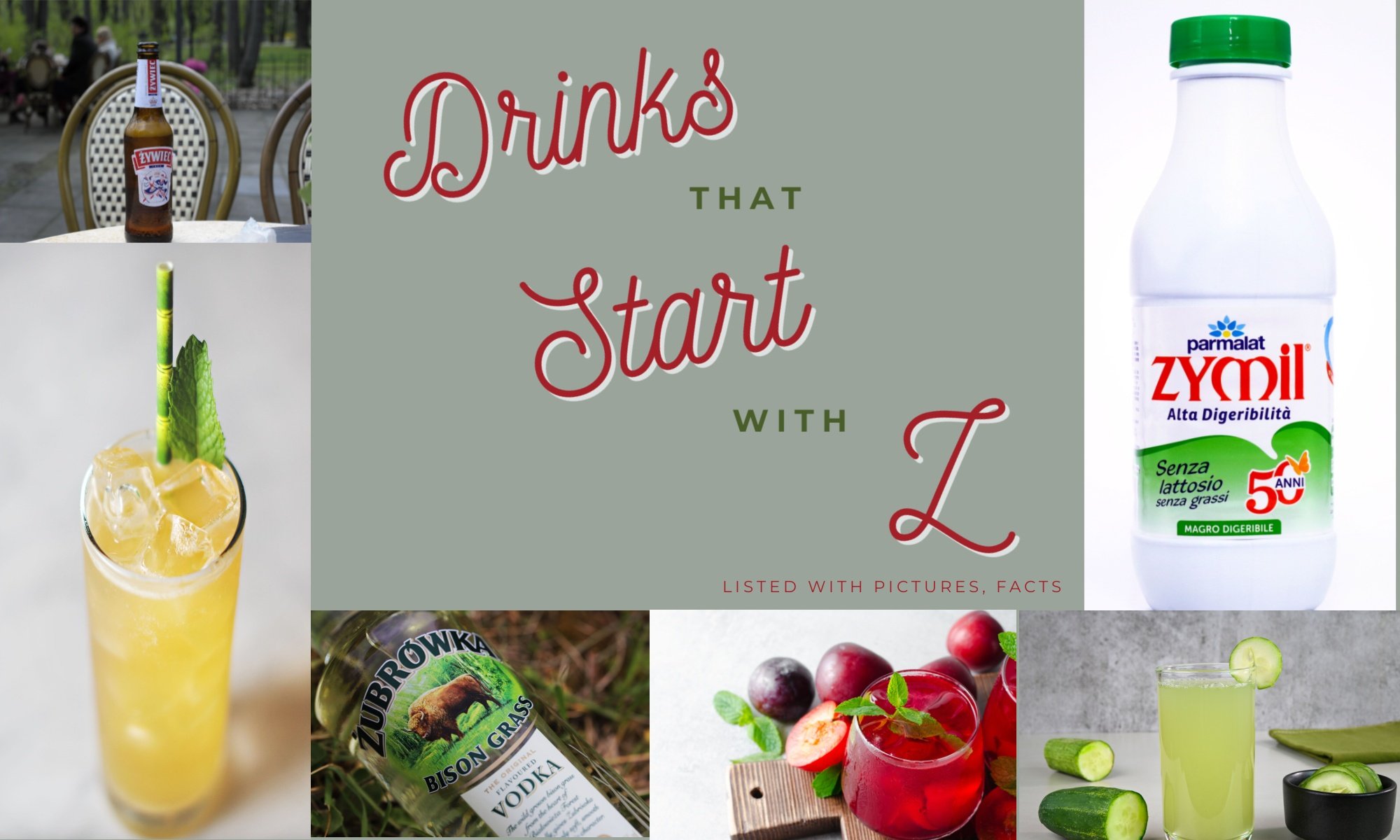 Z-starting drink images. The text reads, "Drinks that start with Z, (Listed wit pictures, facts)."