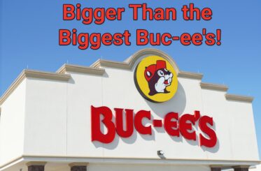 "Bigger than the biggest Buc-ee's" with a Buc-ee's store sign
