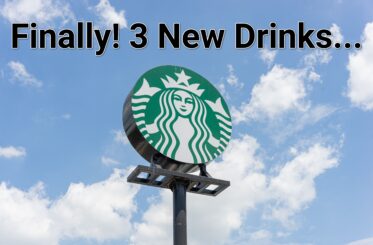 Starbucks sign against the sky with "Finally! 3 New Drinks..."